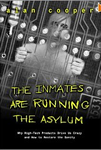 The Inmates Are Running the Asylum 